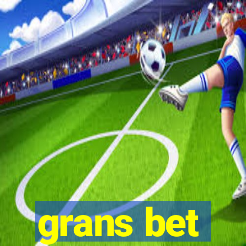 grans bet